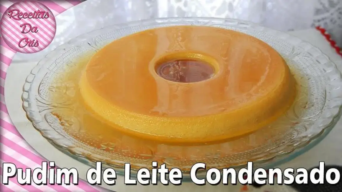 Receita de Pudim de Leite Condensado Fácil para Deixar Todos Encantados