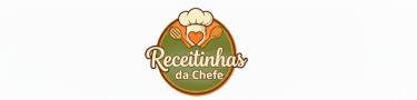 Receitinhas da Chef – Receitas Rápidas e Faceis todos os dias.